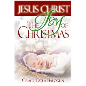 Jesus Christ The Joy Of Christmas
