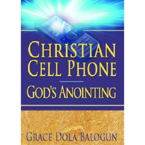Christian Cell Phone God’s Anointing