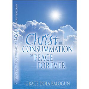 Christ The Consummation of Peace Forever